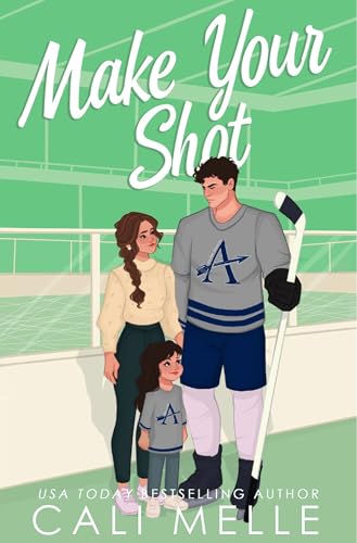 Make Your Shot: A Single Dad Hockey Romance (Aston Archers Hockey Book 5)