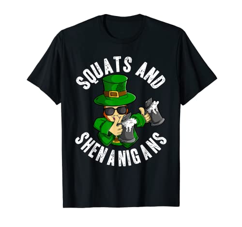 Squats and Shenanigans - Entrenamiento de duende del día de San Patricio Camiseta