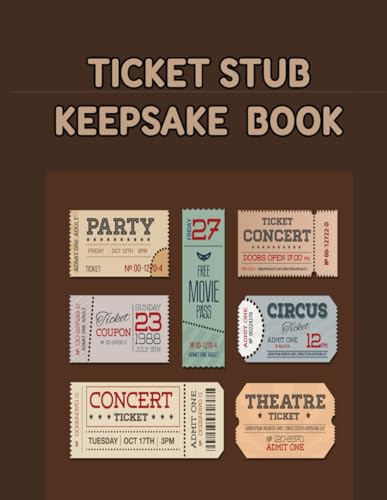 Ticket Stub Keepsake Book: Ticket Collector's Organizer