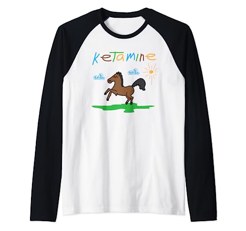Ketamine Horse Funny Medical Sarcasm Raglan Baseball Tee