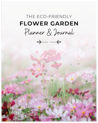The Eco-Friendly Flower Garden Planner & Journal