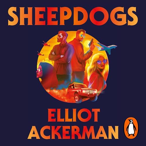 Sheepdogs Audiolibro Por Elliot Ackerman arte de portada