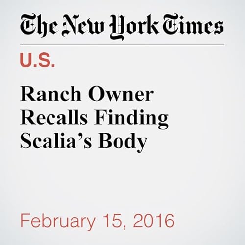 Ranch Owner Recalls Finding Scalia&rsquo;s Body cover art