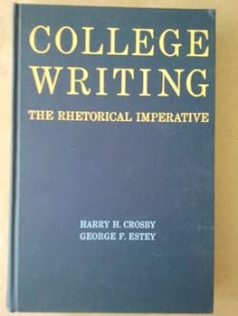 Unknown Binding College writing : the rhetorical imperative Book