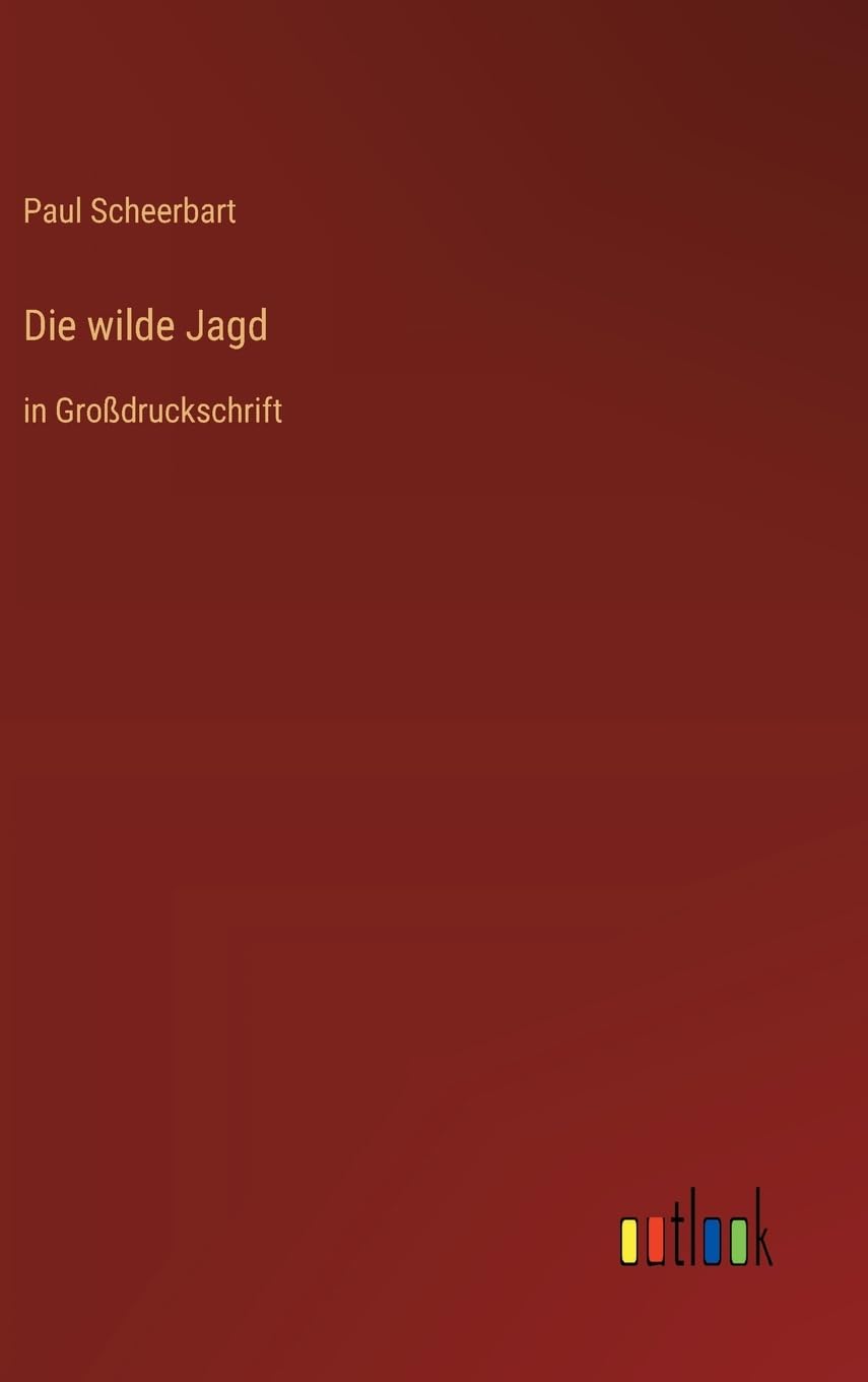 Die wilde Jagd: in Großdruckschrift