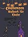 Halloween Malbuch für Kinder: Alter 4-8, gruselige Geschenkidee für Teenager, Kleinkinder, Mädchen, Jungen. Fledermäuse, Kürbisse, Zauberer, Schädel, Vampire, Geist, Hexen, Spukhäuser - Großdruck