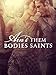 Ain't Them Bodies Saints