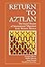 Return to Aztlan: The Social Process of International Migration from Western Mexico (Studies in Demography) (Volume 1)