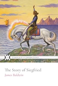 The Story of Siegfried: With 15 Illustrations