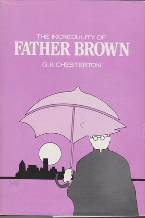 The incredulity of Father Brown [Large Print] 0816137323 Book Cover