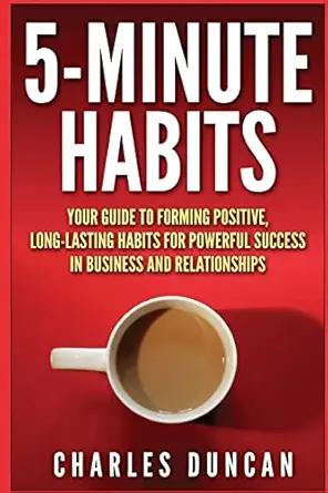 Top 5 Relationship Wellness Tools for a Stronger Connection 20 5-Minute Habits: Your guide to forming positive, long-lasting habits for powerful success in business and relationships