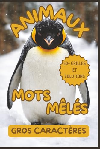 Mots-Meles Animaux - Puzzle Book: 55 Grilles de Jeux Thematique Animaux avec Solutions ? Livre de Puzzles pour Enfants et Adulte
