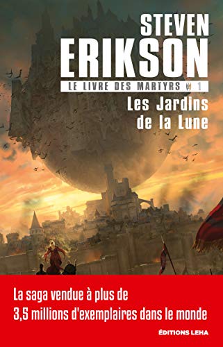 Télécharger Les Jardins de la Lune: Le Livre des Martyrs, T1 livre En ligne