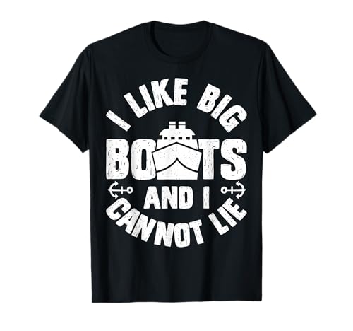 I Like Big Boats and I Cannot Lie Funny Cruise