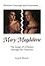Mary Magdalene: The Image of a Woman through the Centuries - Maisch, Ingrid