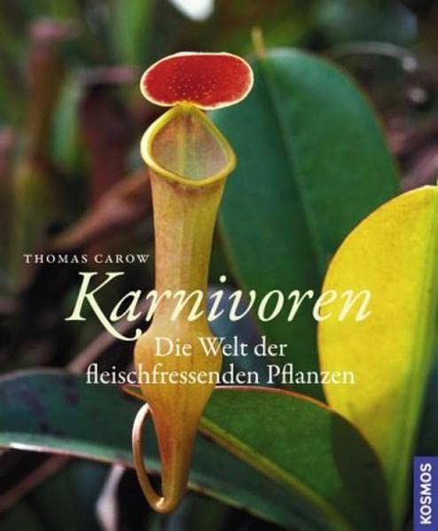 Karnivoren - Die Welt der fleischfressenden Pflanzen