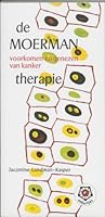 De Moerman therapie - voorkomen en genezen van kanker 9020205935 Book Cover