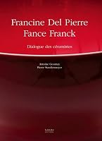 Del Pïerre Francine / Franck Fance: Dialogues de Ceramistes 2909283895 Book Cover
