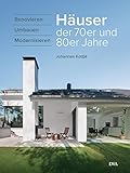 Häuser der 70er und 80er Jahre: Renovieren umbauen modernisieren