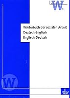 Wörterbuch der sozialen Arbeit: Deutsch-Englisch Englisch-Deutsch 378411766X Book Cover