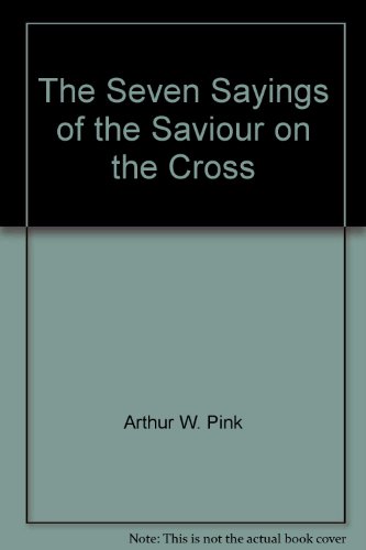 The Seven Sayings of the Saviour on the Cross B003NGLQ24 Book Cover