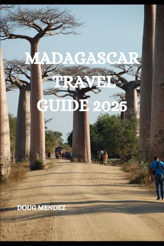 MADAGASCAR TRAVEL GUIDE 2025 (New Orleans travel guide 2025)