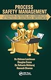 Process Safety Management: Leveraging Networks and Communities of Practice for Continuous Improvement