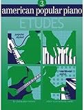 American Popular Piano - Etudes: Level Three - Etudes