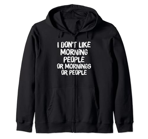 I Don't Like Morning People Or Mornings Or People Vintage Sudadera con Capucha
