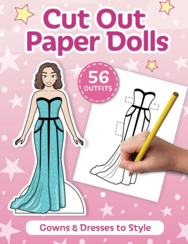Cut Out Paper Dolls: 56 Gowns and Dresses Coloring Book: 8 (Fashion Paper Dolls)
