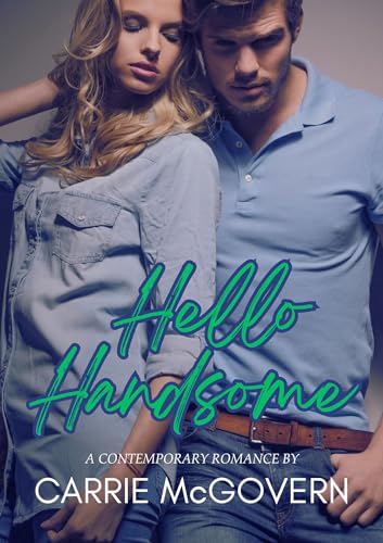 Hello Handsome (Hello Series Book 3)