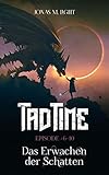  Das Erwachen der Schatten (Tad Time #6–10) (Tad Time Trilogie 2)