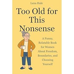 Too Old for This Nonsense Audiolibro Por Lena Hale arte de portada