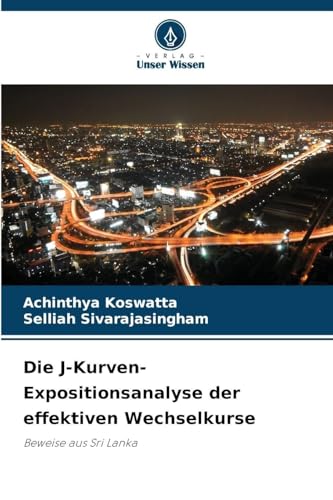 Die J-Kurven-Expositionsanalyse der effektiven Wechselkurse: Beweise aus Sri Lanka
