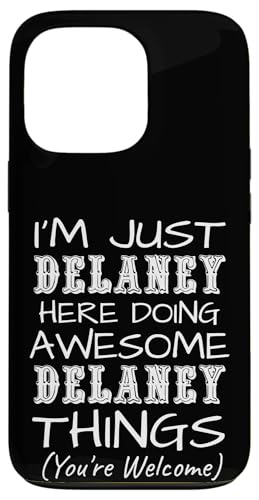 Just Delaney Here Doing Delaney Things ���O �X�}�z�P�[�X iPhone 13 Pro �p