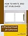 How to Write and Get Published (Practical Guides for Librarians)