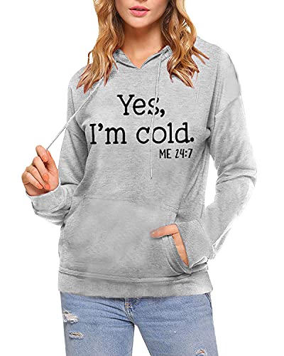 SRHJOPNFR Yes I'm Cold Graphic Hoodie Womens Fall Winter Casual Warm Funny Sweatshirt Grey