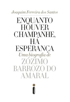 Paperback Enquanto Houver Champanhe, Há Esperança (Em Portuguese do Brasil) [Portuguese] Book