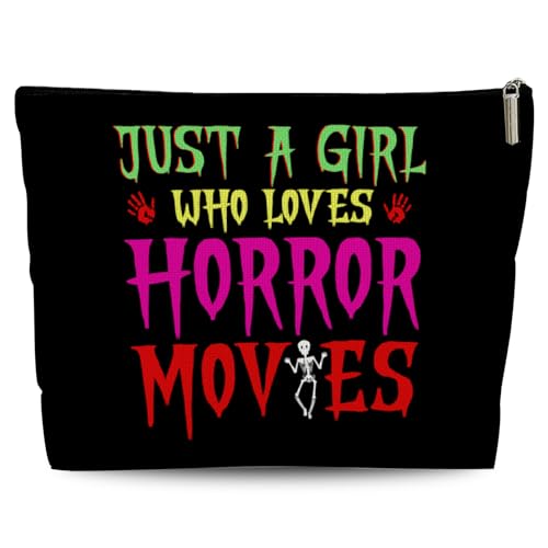 Horror Movies Gifts for Movies Lover, Just A Girl Who Loves Horror Movies Cosmetic Bag, Scary Horror Gifts for Women, Spooky Makeup Bag with Zipper