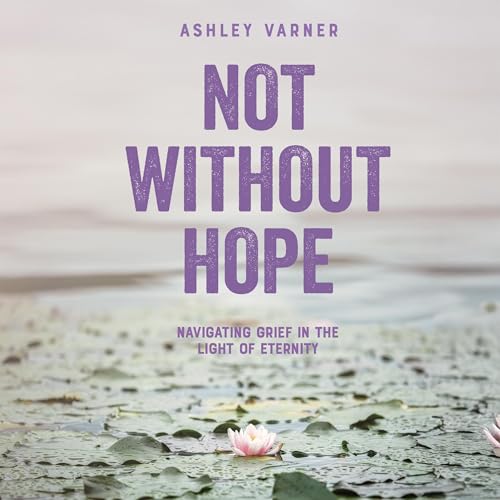 Not without Hope | Ashley Varner episode artwork