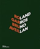 roland garros tickets und hotel  Roland Garros par Bruno Aveillan