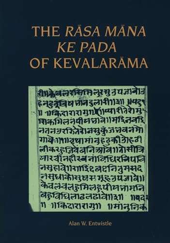 The Rāsa Māna ke Pada of Kevalarāma: A Medieval Hindi Text of the Eighth Gaddī of the Vallabha Sect (Groningen Oriental Studies, 7)