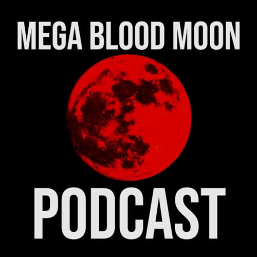Mega Blood Moon: The Podcast Titelbild