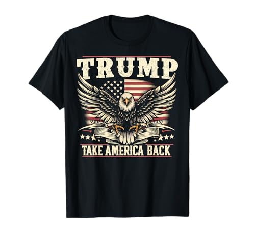Trump 2024 USA Flag Take America Back Eagle American Flag T-Shirt