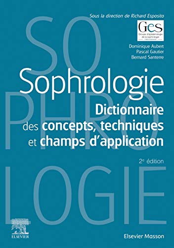 livre Sophrologie: Dictionnaire des concepts, techniques et champs d'application (Hors collection) (English Edition)