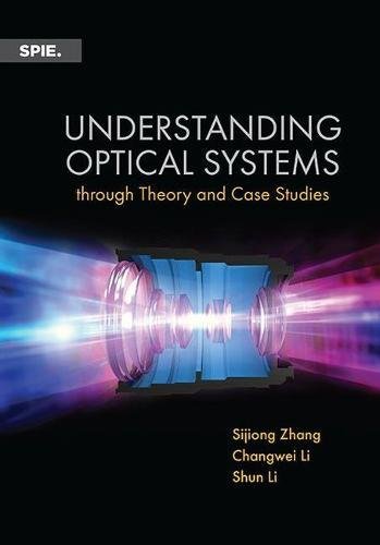 Buy Understanding Optical Systems through Theory and Case Studies (Press Monographs) — BookShops.in