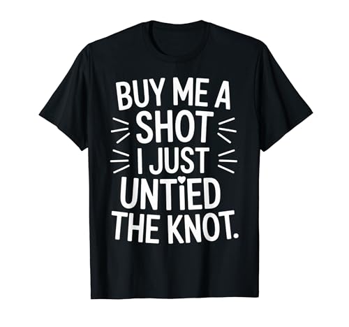 Buy Me A Shot I Just Untied The Knot �����p�[�e�B�[ |- T�V���c