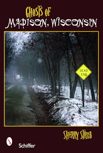 Ghosts of Madison, Wisconsin