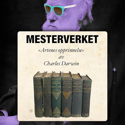 Couverture de Episode 1: &laquo;Artenes opprinnelse&raquo; av Charles Darwin