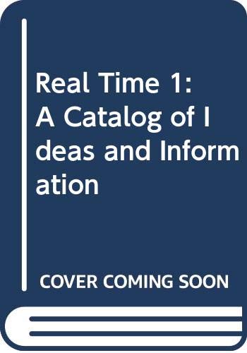 Real Time 1: A Catalog of Ideas and Information 0385083890 Book Cover